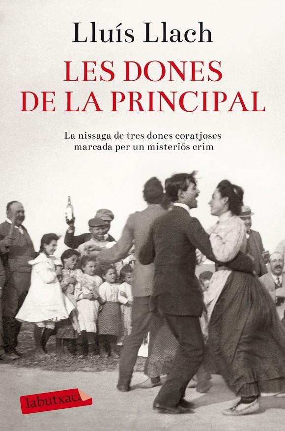 LES DONES DE LA PRINCIPAL | 9788416334612 | LLUÍS LLACH | Llibreria Online de Tremp