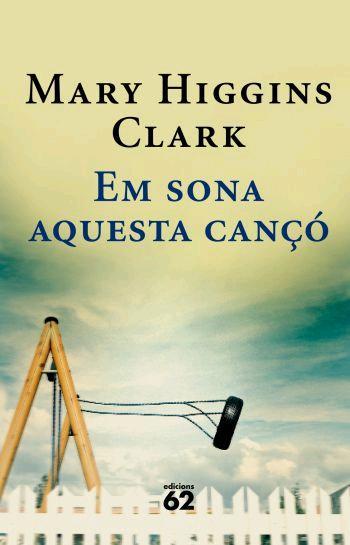 EM SONA AQUESTA CANÇO | 9788429760729 | CLARK, MARY HIGGINS (1931- ) | Llibreria Online de Tremp