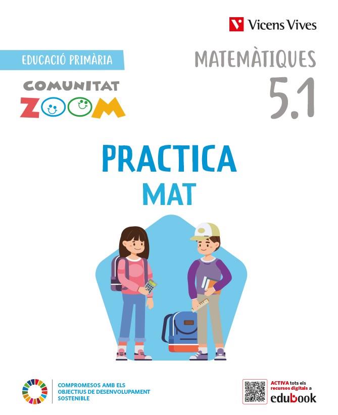 PRACTICAMAT 5 TRIM ACTIVITATS CT (5.1,5.2,5.3)(COMUNITAT ZOOM) | 9788468280677 | J. FRAILE/A. PINEDA | Llibreria Online de Tremp