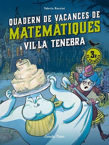 VIL·LA TENEBRA. QUADERN DE VACANCES DE MATEMÀTIQUES. 3R DE PRIMÀRIA | 9788413898247 | RAZZINI, VALERIA | Llibreria Online de Tremp