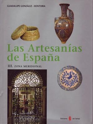 ARTESANIAS DE ESPAÑA, LAS. VOL. III. ZONA MERIDIONAL | 9788476284094 | GONZALEZ-HONTORIA, GUADALUPE