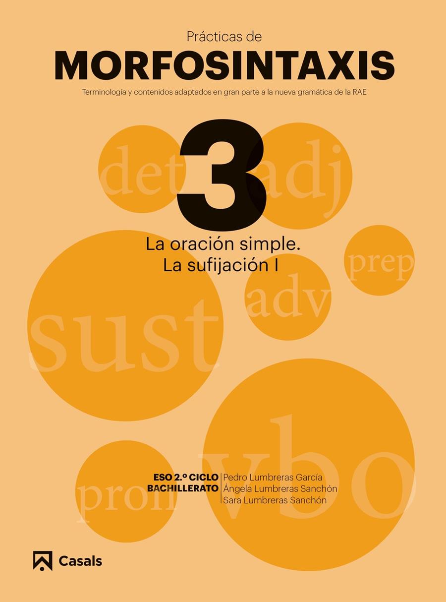 PRÁCTICAS MORFOSINTAXIS 3 LA ORACIÓN SIMPLE. LA SUFIJACIÓN I | 9788421866047 | VARIOS AUTORES | Llibreria Online de Tremp