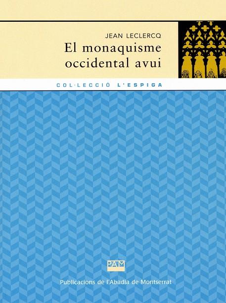 MONAQUISME OCCIDENTAL AVUI, EL | 9788478264094 | LECLERCQ, JEAN (1911-1993) | Llibreria Online de Tremp