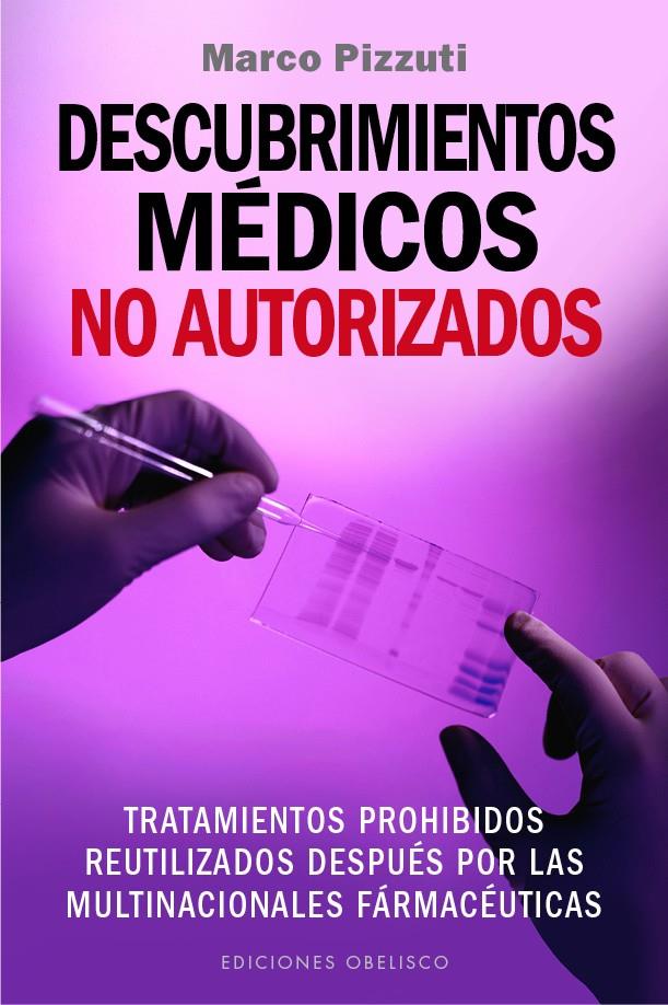 DESCUBRIMIENTOS MÉDICOS NO AUTORIZADOS | 9788491110286 | PIZZUTI, MARCO | Llibreria Online de Tremp