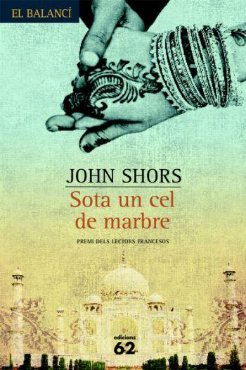 SOTA UN CEL DE MARBRE | 9788429760767 | SHORS, JOHN | Llibreria Online de Tremp