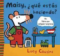 MAISY, ¿QUE ESTAS HACIENDO? | 9788484881049 | COUSINS, LUCY | Llibreria Online de Tremp