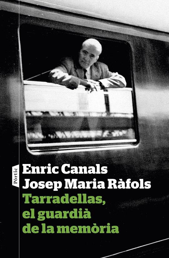 TARRADELLAS, EL GUARDIÀ DE LA MEMÒRIA | 9788498093933 | ENRIC CANALS/JOSEP MARIA RÀFOLS | Llibreria Online de Tremp