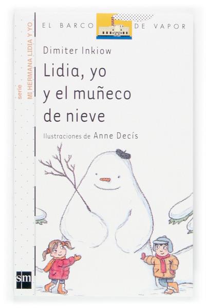 LIDIA YO Y EL MUÑECO DE NIEVE | 9788467504392 | INKIOW, DIMITER | Llibreria Online de Tremp