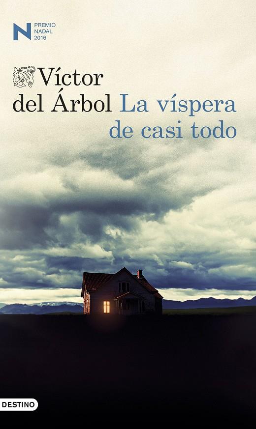 LA VÍSPERA DE CASI TODO | 9788423350650 | VÍCTOR DEL ÁRBOL | Llibreria Online de Tremp