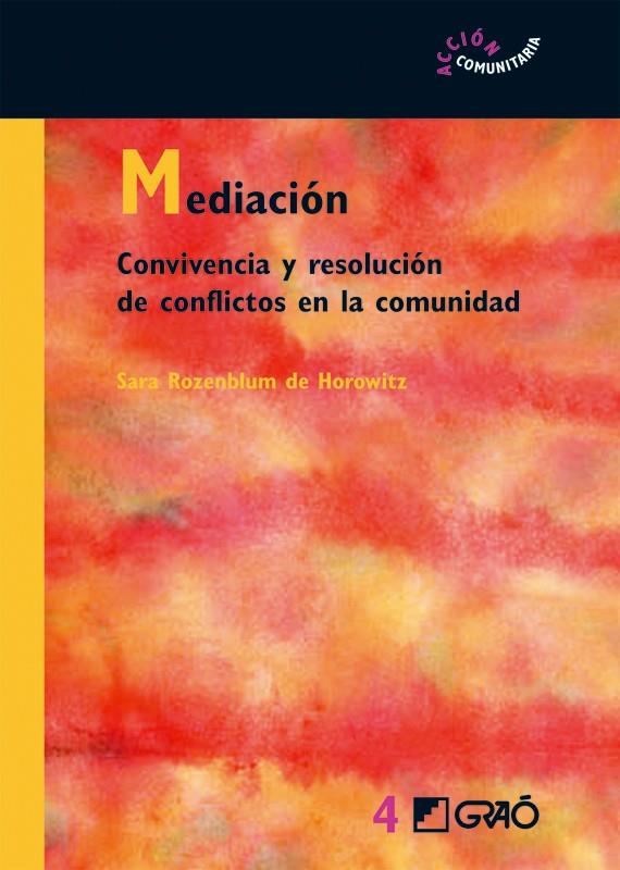 MEDIACION (CONVIVENCIA Y RESOLUCION DE CONFLICTOS EN LA COMU | 9788478274796 | ROZENBLUM, SARA | Llibreria Online de Tremp