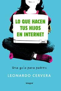 QUE HACEN TUS HIJOS EN INTERNET, LO | 9788498676099 | CERVERA, LEONARDO | Llibreria Online de Tremp