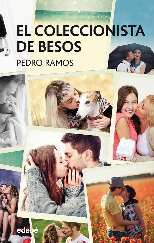 EL COLECCIONISTA DE BESOS | 9788468334639 | RAMOS GARCÍA, PEDRO ÁNGEL | Llibreria Online de Tremp