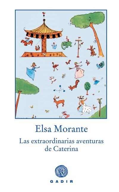 EXTRAORDINARIAS AVENTURAS DE CATERINA, LAS | 9788493443948 | MORANTE, ELSA | Llibreria Online de Tremp