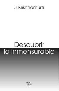 DESCUBRIR LO INMENSURABLE | 9788499885124 | KRISHNAMURTI, JIDDU | Llibreria Online de Tremp