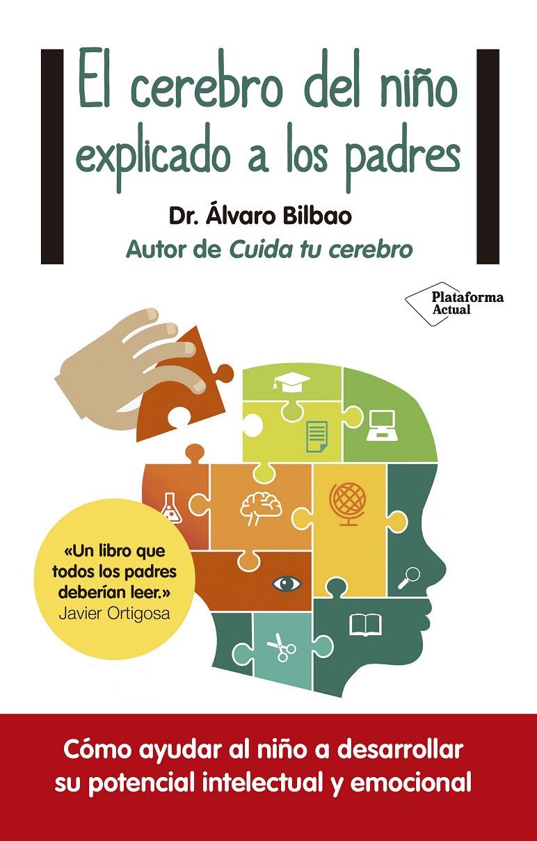 EL CEREBRO DEL NIÑO EXPLICADO A LOS PADRES | 9788416429561 | BILBAO BILBAO, ÁLVARO | Llibreria Online de Tremp