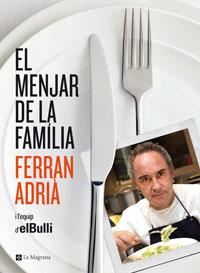 MENJAR DE LA FAMILIA, EL | 9788482645377 | ADRIA, FERRAN | Llibreria Online de Tremp