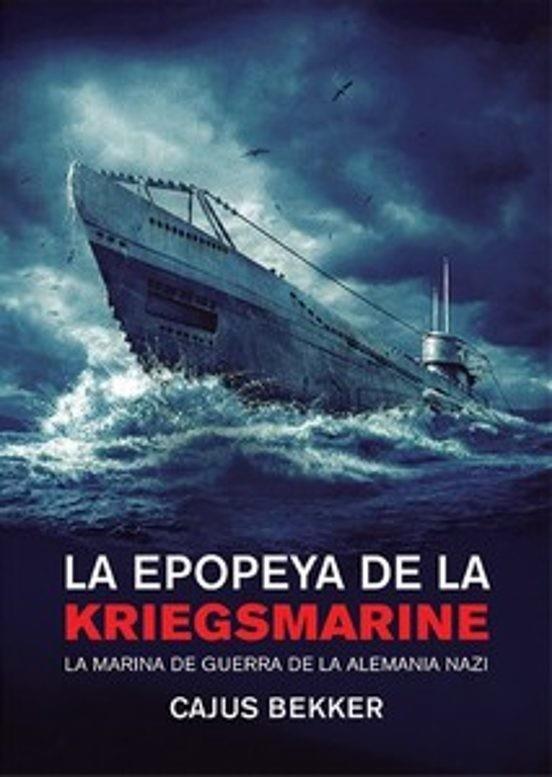 LA EPOPEYA DE LA KRIEGSMARINE | 9788412764253 | BEKKER, CAJUS | Llibreria Online de Tremp