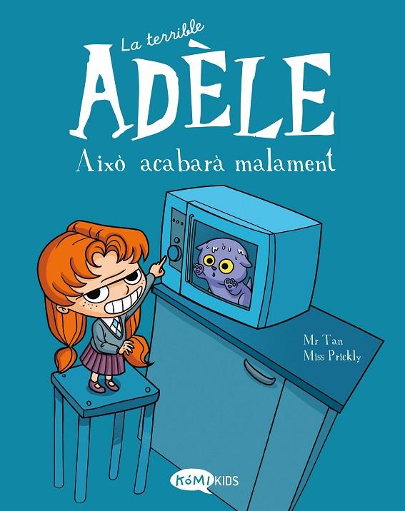 LA TERRIBLE ADÈLE VOL.1 AIXÒ ACABARÀ MALAMENT | 9788412257113 | MR TAN | Llibreria Online de Tremp