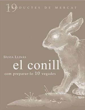 EL CONILL : COM PREPARAR-LO, 10 VEGADES | 9788493592141 | LLINAS I SIMO, SILVIA | Llibreria Online de Tremp