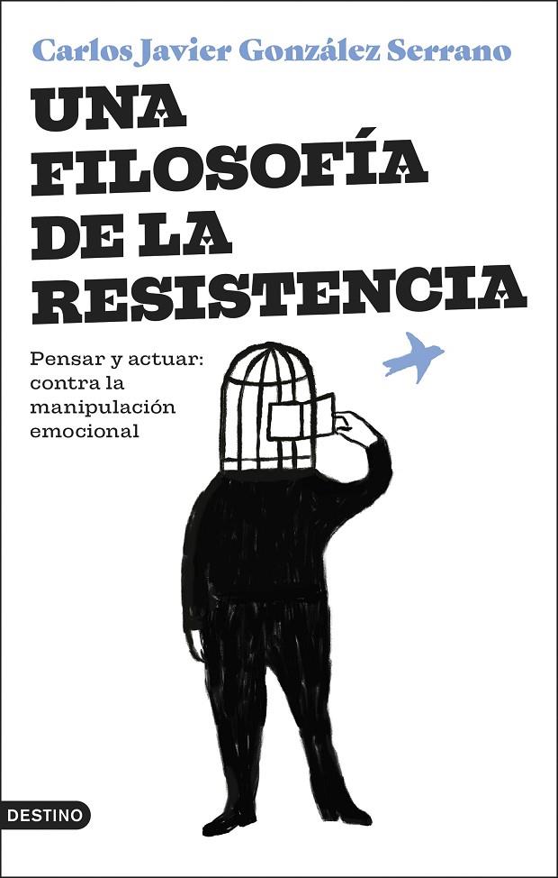 UNA FILOSOFÍA DE LA RESISTENCIA | 9788423364831 | GONZÁLEZ SERRANO, CARLOS JAVIER | Llibreria Online de Tremp