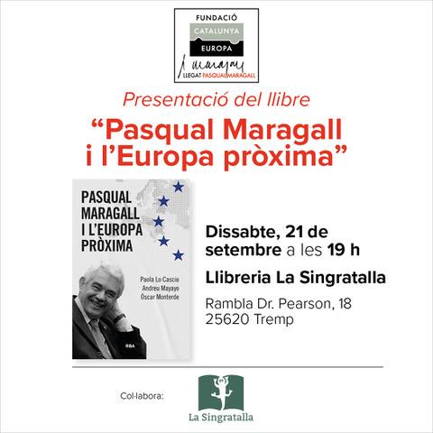 "PASQUAL MARAGALL I L'EUROPA PRÒXIMA" de PAOLA LO CASCIO, ANDREU MAYAYO I ÓSCAR MONTERDE - Llibreria Online de Tremp