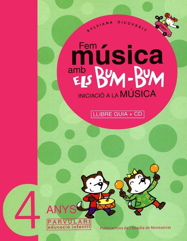 FEM MUSICA AMB ELS BUM-BUM 4 ANYS : GUIA + CD | 9788484156451 | DICOVSDIY, SYVIANA | Llibreria Online de Tremp