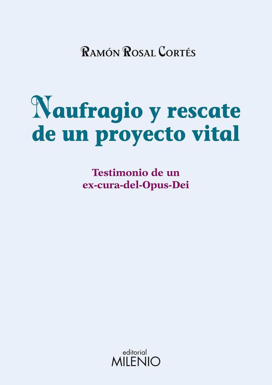 NAUFRAGIO Y RESCATE DE UN PROYECTO VITAL | 9788497433808 | ROSAL CORTES, RAMON