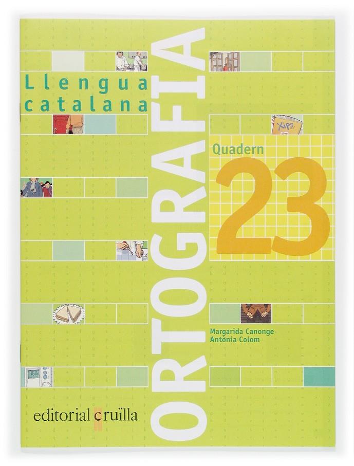 LLENGUA CATALANA, ORTOGRAFIA, EDUCACIO PRIMARIA. QUADERN 23 | 9788466112840 | CANONGE BURGUES, MARGARIDA | Llibreria Online de Tremp