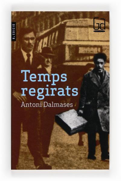 TEMPS REGIRATS | 9788466105057 | DALMASES, ANTONI | Llibreria Online de Tremp