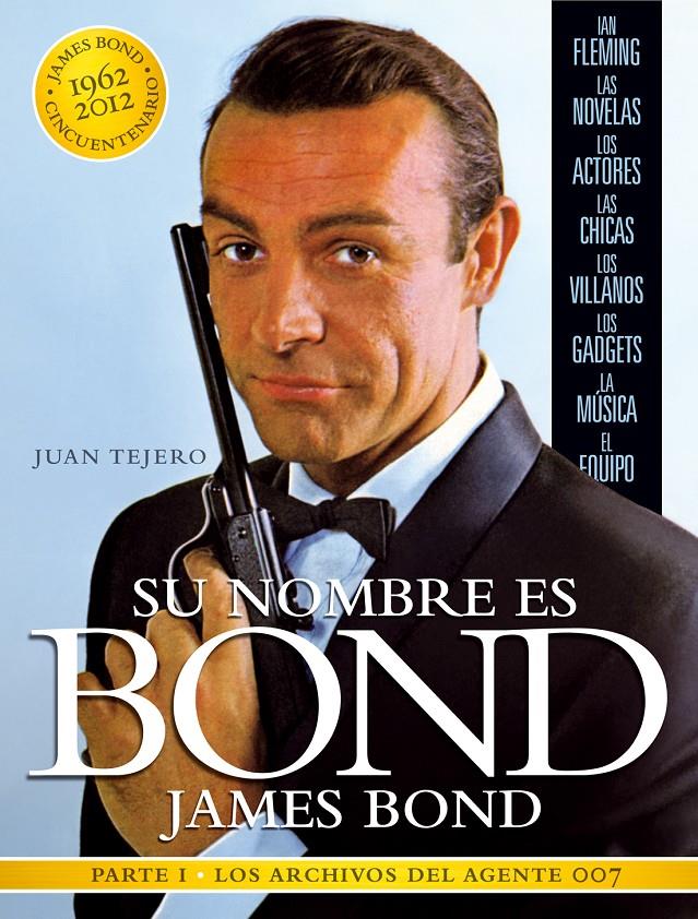 SU NOMBRE ES BOND, JAMES BOND | 9788493848460 | TEJERO GARCÍA-TEJERO, JUAN | Llibreria Online de Tremp