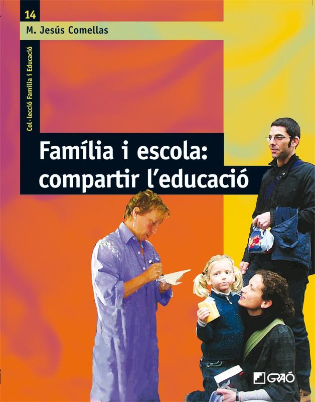 FAMÍLIA I ESCOLA: COMPARTIR L'EDUCACIÓ | 9788478276912 | COMELLAS CARBÓ, M. JESÚS | Llibreria Online de Tremp