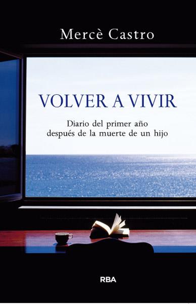 VOLVER A VIVIR | 9788490063361 | CASTRO PUIG, MERCE | Llibreria Online de Tremp