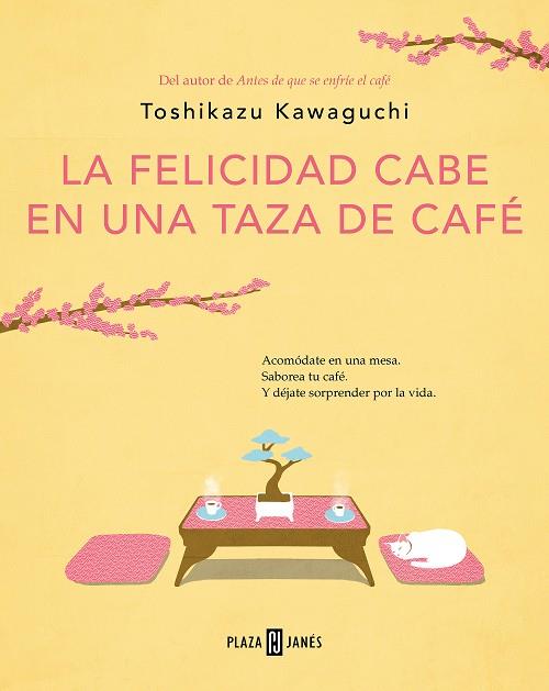 LA FELICIDAD CABE EN UNA TAZA DE CAFÉ (ANTES DE QUE SE ENFRÍE EL CAFÉ 2) | 9788401030178 | KAWAGUCHI, TOSHIKAZU | Llibreria Online de Tremp