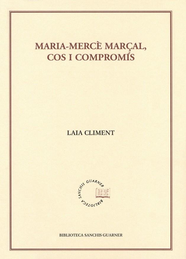 MARIA-MERCE MARÇAL, COS I COMPROMIS | 9788484159940 | CLIMENT RAGA, LAIA MERCE | Llibreria Online de Tremp