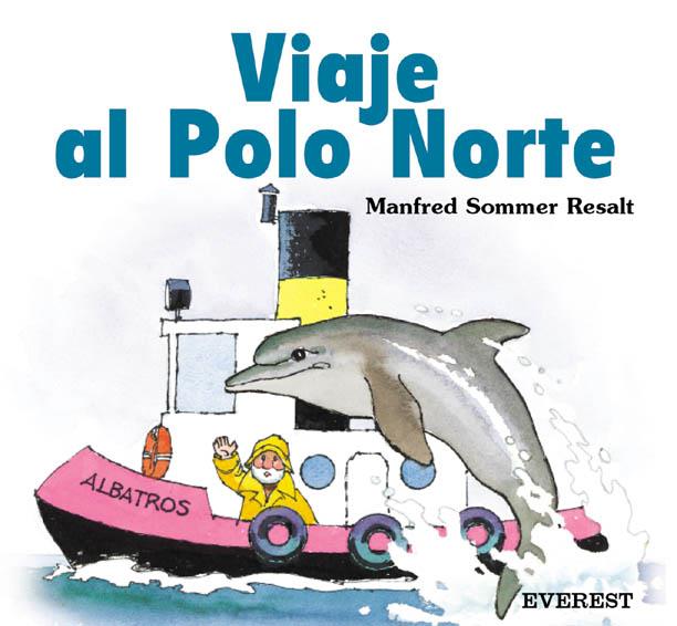 VIAJE AL POLO NORTE | 9788424180829 | RESALT, MANFRED SOMMER | Llibreria Online de Tremp