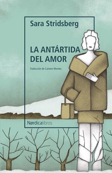 LA ANTÁRTIDA DEL AMOR | 9788419320735 | STRIDSBERG, SARA | Llibreria Online de Tremp