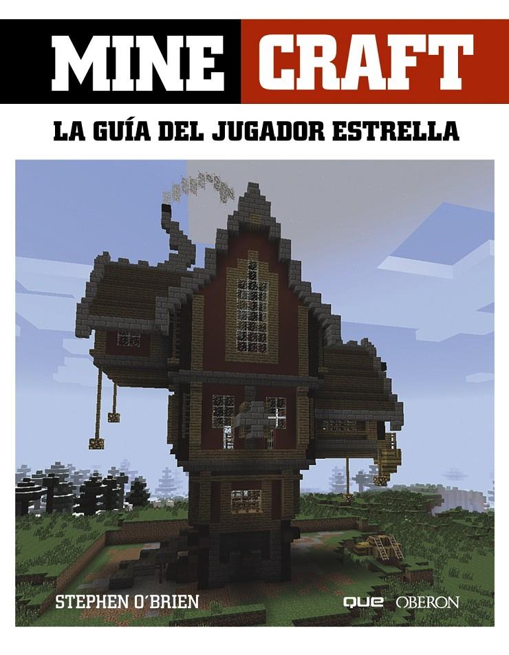 MINECRAFT. LA GUÍA DEL JUGADOR ESTRELLA | 9788441537859 | O ' BRIEN, STEPHEN | Llibreria Online de Tremp