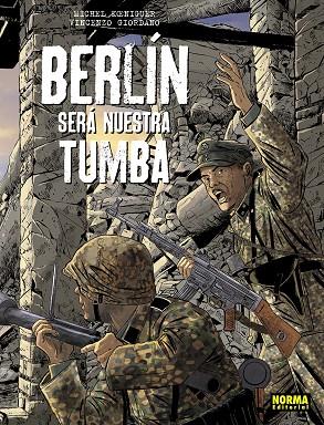 BERLIN SERA NUESTRA TUMBA. ED INTEGRAL | 9788467965674 | KOENIGUER/GIORDANO | Llibreria Online de Tremp