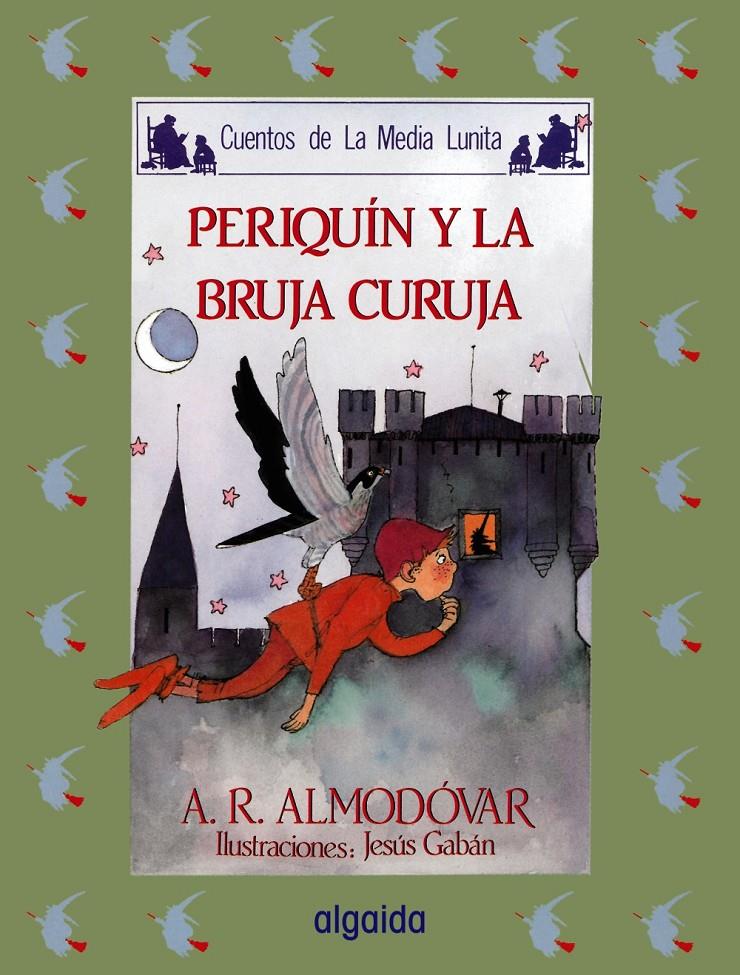 PERIQUIN Y LA BRUJA CURUJA | 9788476470237 | RODRÍGUEZ ALMODÓVAR, ANTONIO | Llibreria Online de Tremp