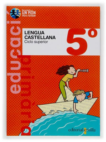 LENGUA CASTELLANA 5 (NOU MON PER TOTHOM) | 9788466111713 | CÁLIZ, SONIA/DUQUE HERNÁNDEZ, MARÍA/ECHEVARRÍA, ESTHER/ESQUERDO TODÓ, SUSANNA/GONZÁLEZ PARRA, Mª ROS | Llibreria Online de Tremp