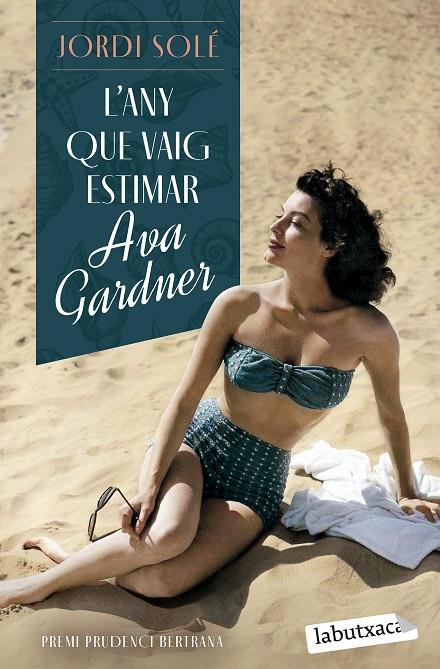 L'ANY QUE VAIG ESTIMAR AVA GARDNER | 9788419971371 | SOLÉ, JORDI | Llibreria Online de Tremp