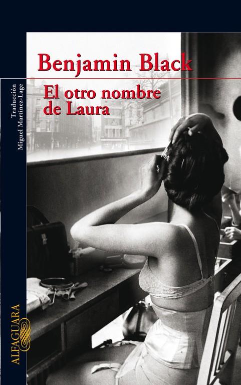 OTRO NOMBRE DE LAURA, EL | 9788420473802 | BENJAMIN BLACK