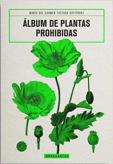 ÁLBUM DE PLANTAS PROHIBIDAS | 9788412827729 | TOSTADO GUTIÉRREZ, MARÍA DEL CARMEN | Llibreria Online de Tremp