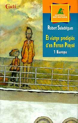 VIATGE PRODIGIOS D'EN FERRAN PINYOL, EL. 1 EUROPA | 9788447411511 | SALADRIGAS, ROBERT | Llibreria Online de Tremp