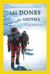 DONES DEL SHISHA : NOU CATALANES A L'HIMALAIA | 9788482644516 | FERRANDIS, SILVIA | Llibreria Online de Tremp