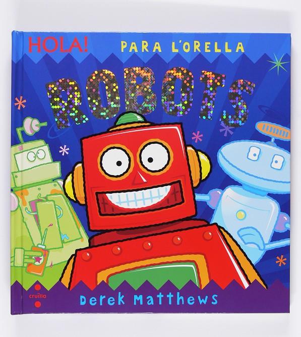 HOLA! PARA L'ORELLA ROBOTS | 9788466123969 | Llibreria Online de Tremp