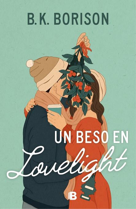 UN BESO EN LOVELIGHT | 9788466676076 | BORISON, B.K. | Llibreria Online de Tremp