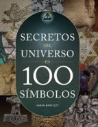 LOS SECRETOS DEL UNIVERSO EN 100 SÍMBOLOS | 9789089986245 | BARTLETT, SARAH | Llibreria Online de Tremp