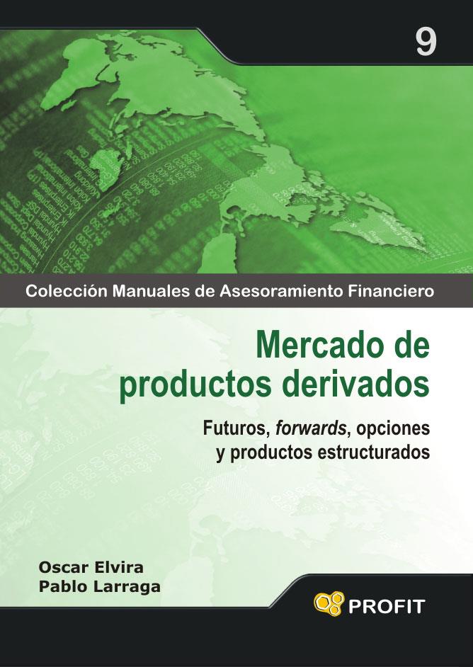 MERCADO DE PRODUCTOS DERIVADOS | 9788496998742 | LARRAGA BENITO, PABLO/ELVIRA BENITO, OSCAR | Llibreria Online de Tremp