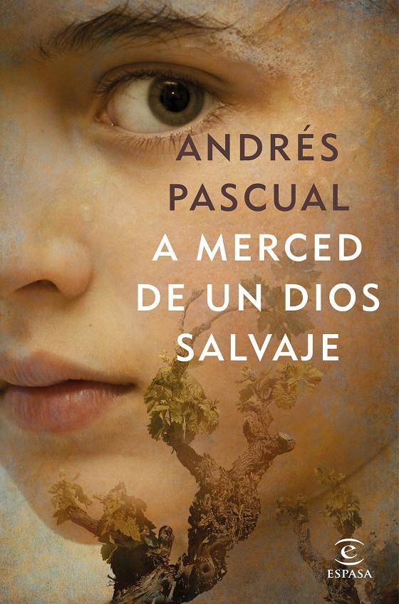 A MERCED DE UN DIOS SALVAJE | 9788467052718 | PASCUAL, ANDRÉS | Llibreria Online de Tremp